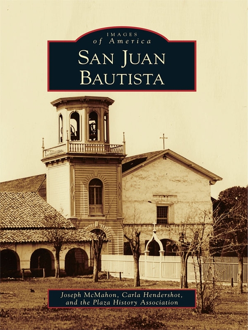 Title details for San Juan Bautista by Joseph McMahon - Available